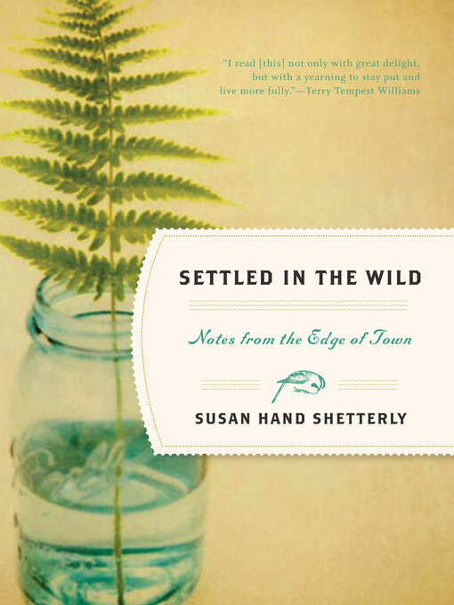 Title details for Settled in the Wild by Susan Hand Shetterly - Wait list